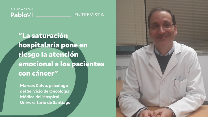 Marcos Calvo: la saturación hospitalaria pone en riesgo la atención emocional a los pacientes con cáncer