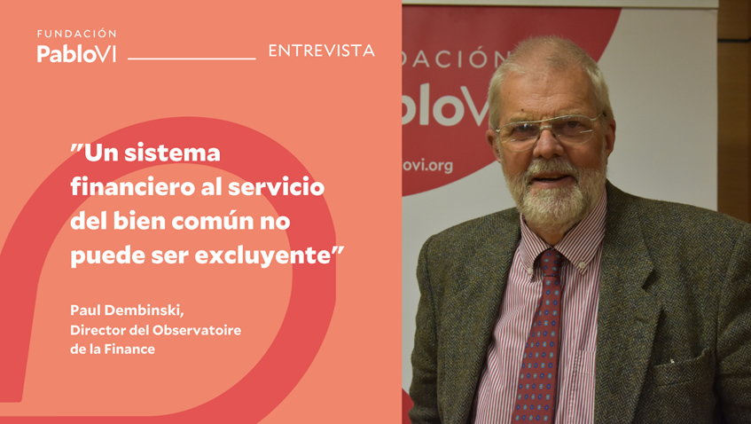 Paul Dembinski: un sistema financiero al servicio del bien común no puede ser excluyente