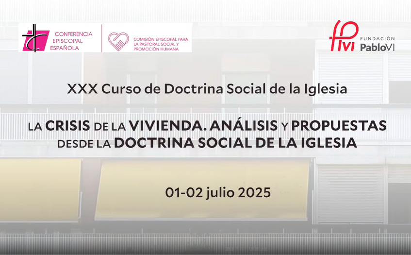 La crisis de la vivienda. Análisis y propuestas desde la Doctrina Social de la Iglesia