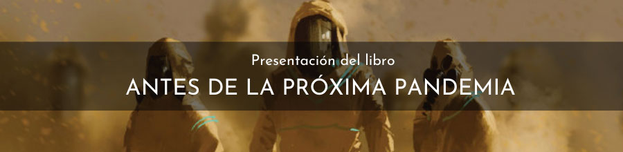 Presentación del libro "Antes de la próxima pandemia"